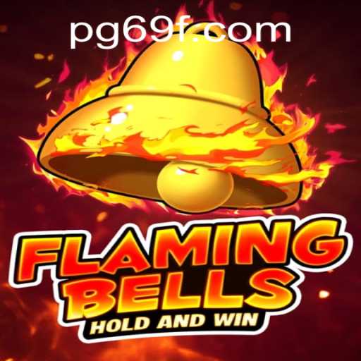 Flaming Bells: Exploring the Exciting World of 69F