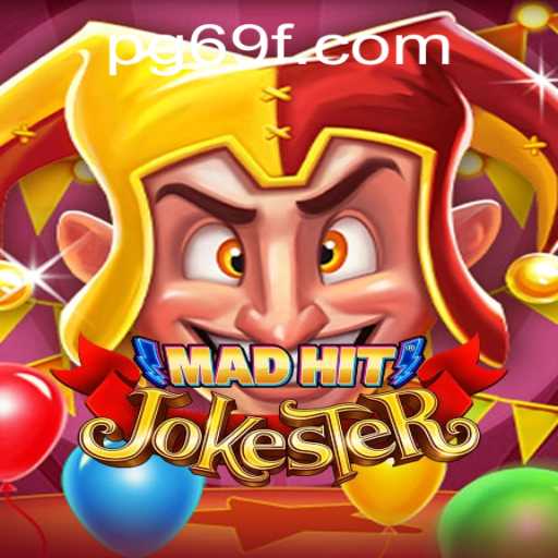 MadHitJokester: Revolutionizing the Gaming World with 69F