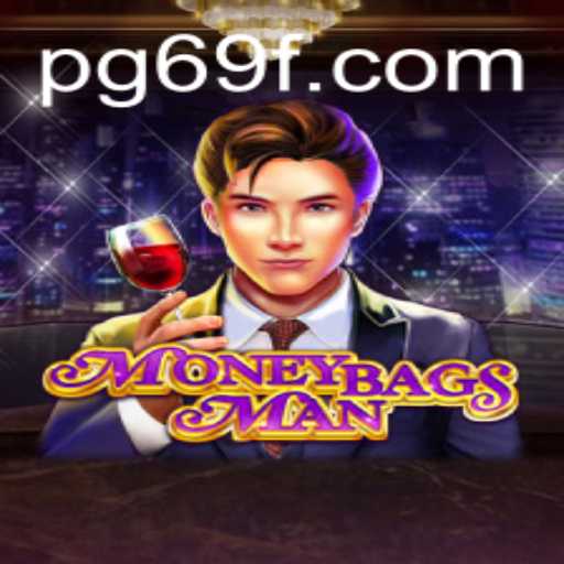 Explore the Thrilling World of MoneybagsMan: A Game of Strategy and Fortune